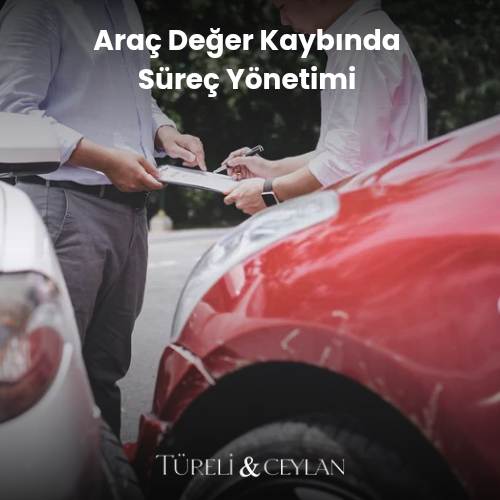 Araç Değer Kaybında Süreç Yönetimi - Kağıthane - Tureliceylan com