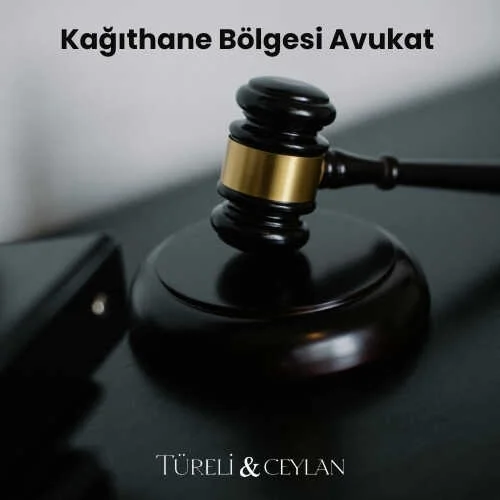 Kağıthane Bölgesi Avukat - Avukatlık Bürosu - Tureliceylan com