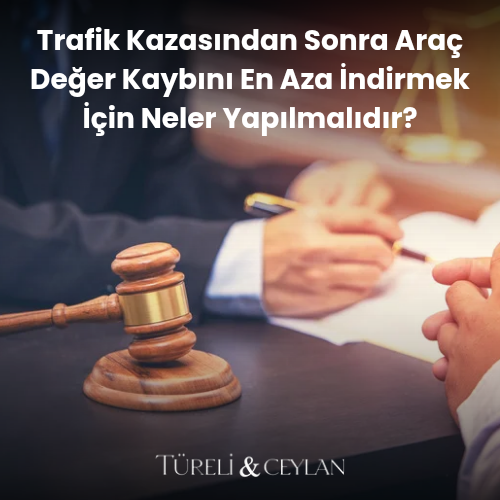 Trafik Kazasından Sonra Araç Değer Kaybını En Aza İndirmek İçin Neler Yapılmalıdır - Tureliceylan com