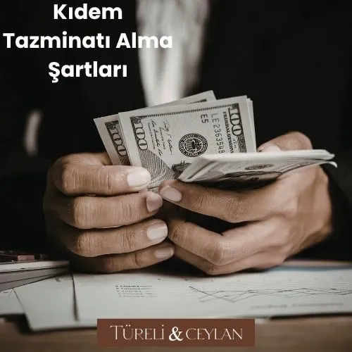 Kıdem Tazminatı Almanın Şartları - Hesaplama - Tureliceylan com