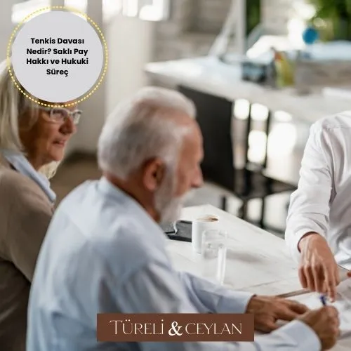 Tenkis Davası Nedir_ Saklı Pay Hakkı ve Hukuki Süreç - Tureliceylan com