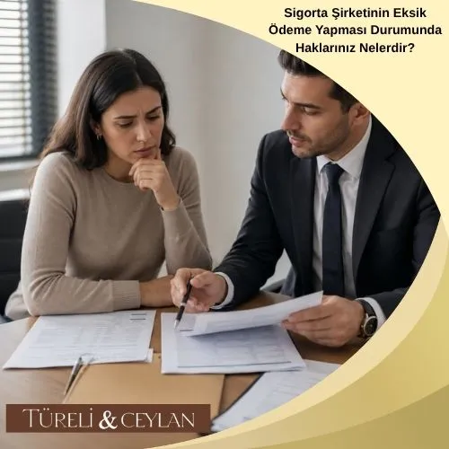 Sigorta Şirketinin Eksik Ödeme Yapması Durumunda Haklarınız Nelerdir - Kağıthane - Tureliceylan com